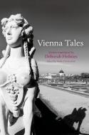 Vienna Tales di Deborah Holmes edito da PAPERBACKSHOP UK IMPORT
