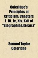 Coleridge's Principles Of Criticism di Samuel Taylor Coleridge edito da General Books Llc