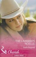 The Lawman's Noelle di Stella Bagwell edito da Harpercollins Publishers