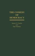 The Comedy of Democracy di James E. Combs, Robert H. Blank, Dan Nimmo edito da Praeger
