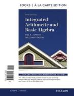 Integrated Arithmetic and Basic Algebra, a la Carte Edition di Bill Jordan, William P. Palow edito da Pearson
