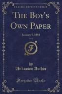 The Boy's Own Paper, Vol. 6: January 5, 1884 (Classic Reprint) di Unknown Author edito da Forgotten Books