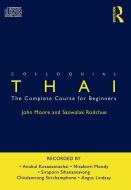 Colloquial Thai di John Moore, Saowalak Rodchue edito da Taylor & Francis Ltd