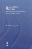 Sponsorship in Marketing di T. Bettina (University of Oregon Cornwell edito da Taylor & Francis Ltd