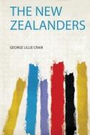 The New Zealanders di George Lillie Craik edito da HardPress Publishing