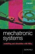 Mechatronic Systems: Modelling and Simulation with Hdls di Georg Pelz edito da PAPERBACKSHOP UK IMPORT