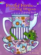 Fanciful Fairies and Dazzling Dragons Coloring Book di Linda Hoerner edito da DOVER PUBN INC