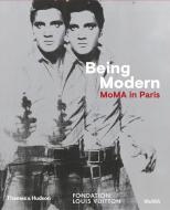 Being Modern: MoMA in Paris di Quentin Bajac, Olivier Michelon edito da Thames & Hudson Ltd