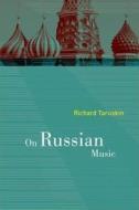 On Russian Music di Richard Taruskin edito da University of California Press
