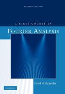 A First Course in Fourier Analysis di David W. Kammler edito da Cambridge University Press