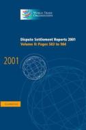 Dispute Settlement Reports 2001: Volume 2, Pages 411-775 di World Trade Organization edito da Cambridge University Press