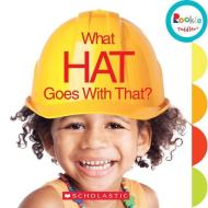 What Hat Goes with That? di Pamela Chanko edito da C. Press/F. Watts Trade