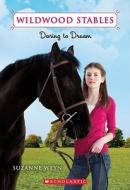 Daring to Dream di Suzanne Weyn edito da Scholastic Paperbacks