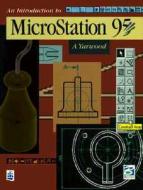 An Introduction To Microstation '95 di A. Yarwood edito da Pearson Education Limited