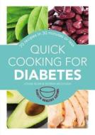 Quick Cooking for Diabetes: 70 Recipes in 30 Minutes or Less di Louise Blair, Norma McGough edito da Hamlyn (UK)