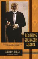 Recasting Bourgeois Europe di Charles S. Maier edito da Princeton University Press
