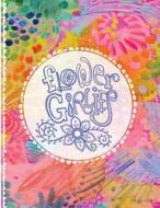 Flower Girlies Coloring Book: Girlie, Flowery, Hand-Drawn Illustrations to Color di Stephanie Corfee edito da Artsy Books by Stephanie Corfee