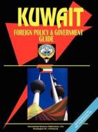 Kuwait Foreign Policy And Government Guide edito da International Business Publications, Usa