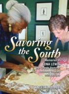 Savoring The South di Angela Mulloy edito da Infinity Publishing (pa)