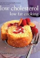 Ultimate Low Cholesterol, Low Fat Cookbook di Christine France edito da Anness Publishing