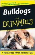 Bulldogs For Dummies di Susan M. Ewing edito da John Wiley & Sons Inc