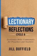 Lectionary Reflections Cycle A di Jill Duffield edito da Css Publishing Company