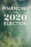 Financing The 2020 Election edito da Brookings Institution Press