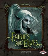 Faries and Elves di Shannon Knudson edito da Lerner Publishing Group