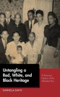 Untangling a Red, White, and Black Heritage di Darnella Davis edito da University of New Mexico Press
