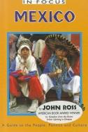 Mexico: A Guide to the People, Politics and Culture di John Ross edito da MONTHLY REVIEW PR