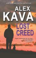 Lost Creed: (Book 4 A Ryder Creed K-9 Mystery) di Alex Kava edito da OXFORD UNIV PR