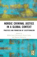 Nordic Criminal Justice In A Global Context edito da Taylor & Francis Ltd