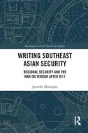 Writing Southeast Asian Security di Jennifer Mustapha edito da Taylor & Francis Ltd