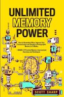 UNLIMITED MEMORY POWER: HOW TO REMEMBER di SCOTT SHARP edito da LIGHTNING SOURCE UK LTD