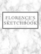 Florence's Sketchbook: Personalized Marble Sketchbook with Name: 120 Pages di Pencils And Pens edito da INDEPENDENTLY PUBLISHED