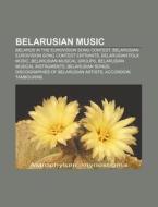 Belarusian Music: My Belarusy, Music Of di Books Llc edito da Books LLC, Wiki Series