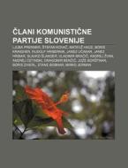 Clani Komunisticne Partije Slovenije: Lj di Vir Wikipedia edito da Books LLC, Wiki Series