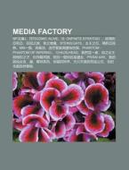 Media Factory: Mf Wen Kuj, Yue K Ncomic Alive, Is Infinite Stratos, F I Dan de YA Li YA, Hu Gu N Zh Lei, Ling Zh Sh Mo, Steins;gate di L. I. Yu N. Wikipedia, Lai Yuan Wikipedia edito da Books LLC, Wiki Series