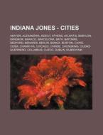 Indiana Jones - Cities: Akator, Alexandr di Source Wikia edito da Books LLC, Wiki Series
