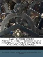 Karl Friedrich Becker's Weltgeschichte. di Karl Friedrich Becker, Johann Gottfried Woltmann, Karl Adolf Menzel edito da Nabu Press