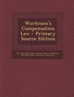 Workmen's Compensation Law edito da Nabu Press