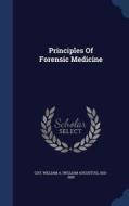 Principles Of Forensic Medicine edito da Sagwan Press
