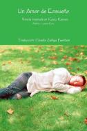 Un Amor de Ensueño  Novela inspirada en Keanu Reeves di Ala Traducción Claudia Zuñiga Fuentes edito da Lulu.com