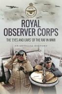 Royal Observer Corps di History Official edito da Pen & Sword Books Ltd