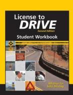 Student Workbook For License To Drive, 2nd di Asd, For Safe Driving Alliance, Alliance for Safe Driving, edito da Cengage Learning