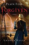 Plain Fear: Forgiven di Leanna Ellis edito da Sourcebooks, Inc