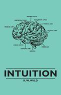 Intuition di K. W. Wild edito da Pierides Press