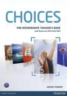 Choices Pre-intermediate Teacher's Book & Multi-rom Pack di Adrian Tennant edito da Pearson Education Limited