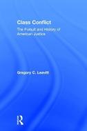 Class Conflict di Gregory C. Leavitt edito da Taylor & Francis Inc