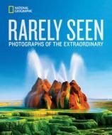 National Geographic Rarely Seen di National Geographic edito da National Geographic Society